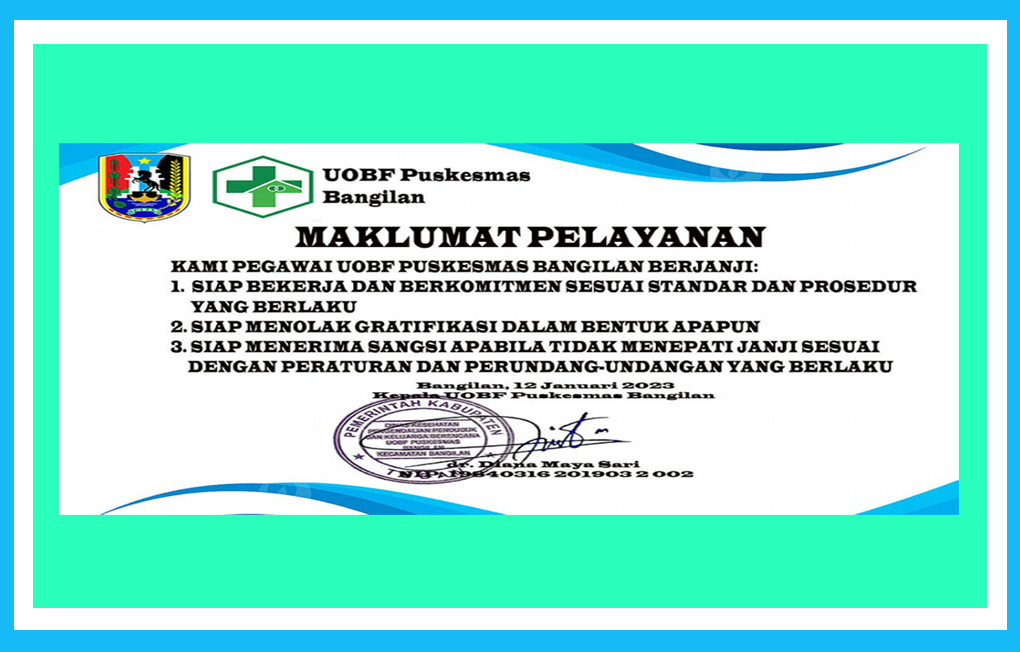 MAKLUMAT PELAYANAN UOBF PUSKESMAS BANGILAN